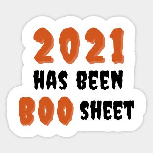 2021 Has Been Boo Sheet. Funny Halloween Costume Sticker